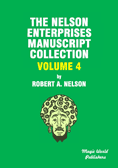 The Nelson Enterprises Manuscript Collection Vol. 4 by Robert A. Nelson