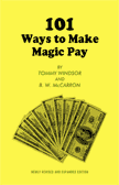 101 Ways to Make Magic Pay by Windsor and McCarron