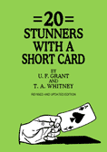 20 Stunners with a Short Card by Grant and Whitney