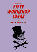 Thayer's Fifty Workshop Ideas by Bill Larsen (Revised Edition)