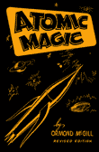 Atomic Magic by Ormond McGill (Revised Edition)