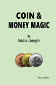 Coin and Money Magic by Eddie Joseph (revised and expanded edition)