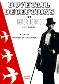 Dovetail Deceptions by Senor Torino