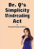 Dr. Q's Simplicity Mindreading Act by Thayer's Studio of Magic