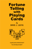 Fortune Telling with Playing Cards by David J. Lustig ('La Vellma')