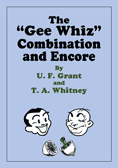 The Gee-Whiz Combination by U. F. Grant and T. A. Whitney (Revised Edition)