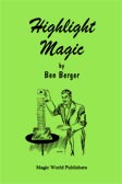 Highlight Magic by Ben Berger