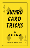 Jumbo Card Tricks by U. F. Grant