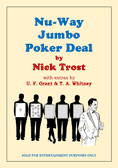 Nu-Way Jumbo Poker Deal by Nick Trost, U. F. Grant & T. A. Whitney