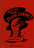 Out of the Spook Cabinet (REVISED EDITION) by Herman L. Weber