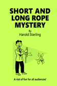 Short and Long Rope Mystery by Harold Sterling