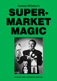 Supermarket Magic by Tommy Windsor (Revised Edition)