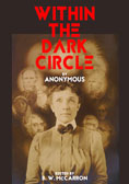 Within the Dark Circle by Anonymous and B. W. McCarron