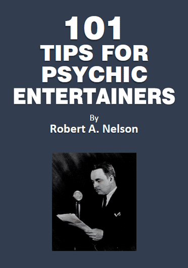 101 Tips for Psychic Entertainers by Robert A. Nelson
