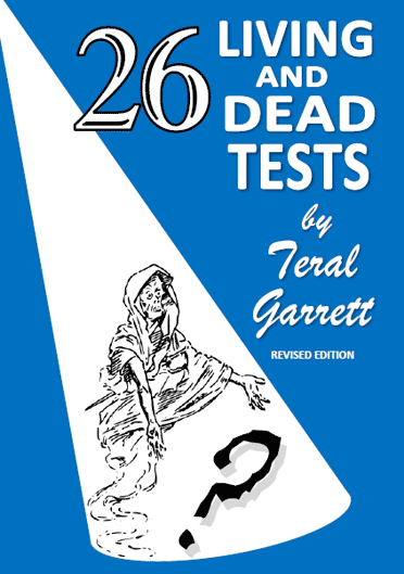 26 Living and Dead Tests by Teral Garrett (REVISED EDITION)