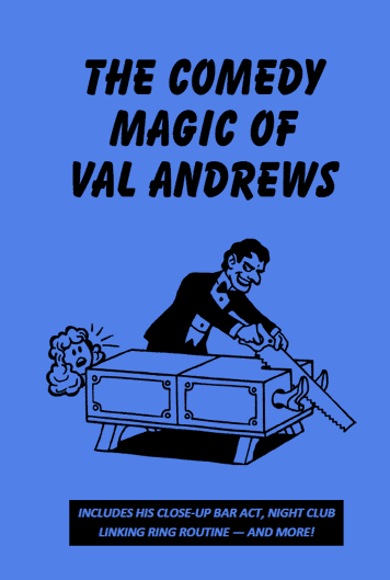 The Comedy Magic of Val Andrews by Val Andrews