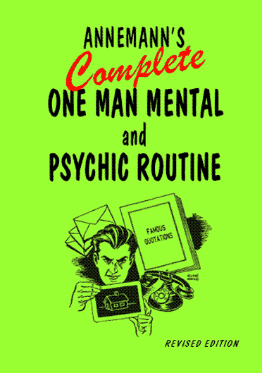 Annemann's Complete One-Man Mental and Psychic Routine