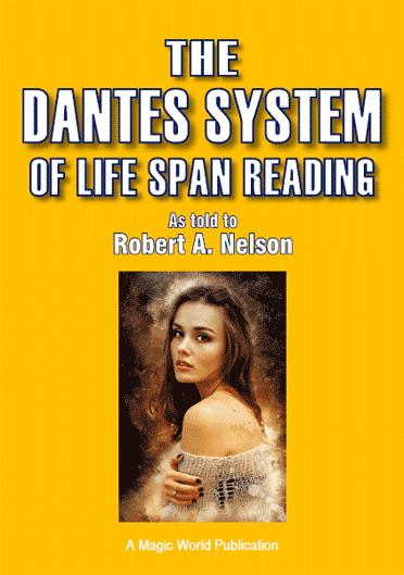 The Dantes System of Life Span Reading by Robert A. Nelson