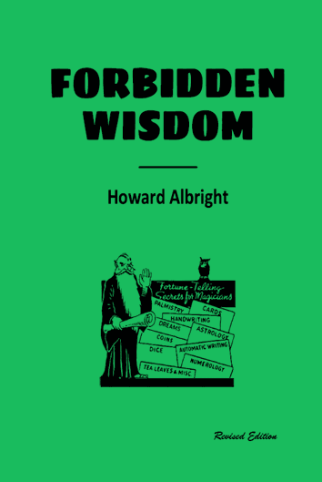 Forbidden Wisdom by Howard Albright