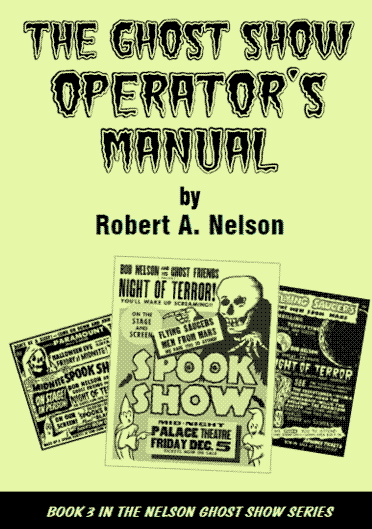 The Ghost Show Operator's Manual by Robert A. Nelson