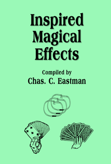 Inspired Magical Effects by Chas. Eastman