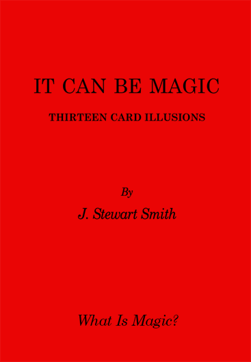 It Can Be Magic by J. Stewart Smith