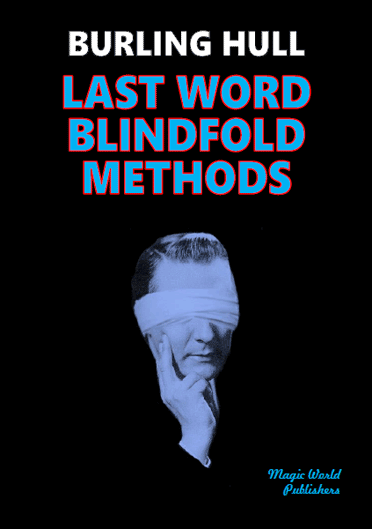 Last Word Blindfold Methods by Burling Volta Hull