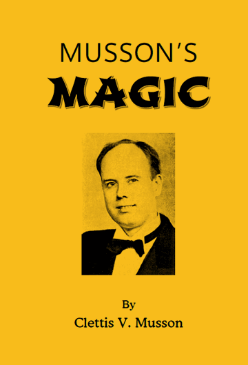 Musson's Magic by Clettis V. Musson