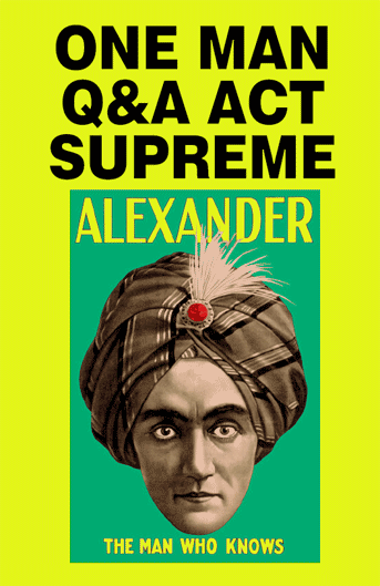 One Man Q&A Act Supreme by Alexander