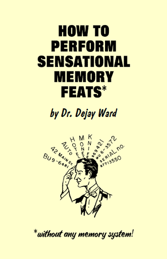 How to Perform Sensational Memory Feats by Dr. Dejay Ward