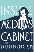 Inside the Medium's Cabinet by DUNNINGER