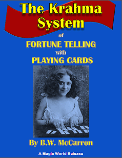 The Krahma System of Fortune Telling with Playing Cards by B.W. McCarron