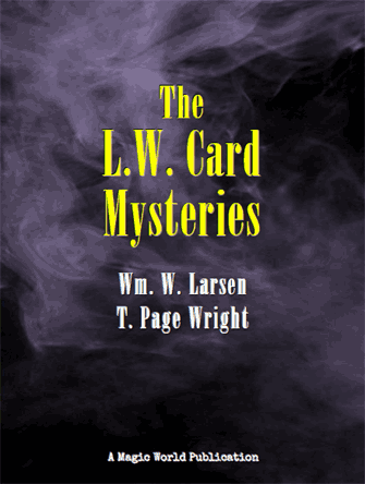 The L. W. Card Mysteries by William W. Larsen Sr. and T. Page Wright