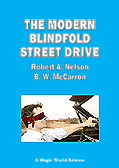 Modern Blindfold Street Drive by Robert A. Nelson and B.W. McCarron