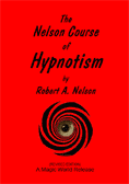 The Nelson Master Course of Hypnotism by Robert A. Nelson