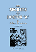 The Secrets of Dr. 'A' by Robert A. Nelson