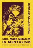 Still More Miracles in Mentalism by Robert A. Nelson