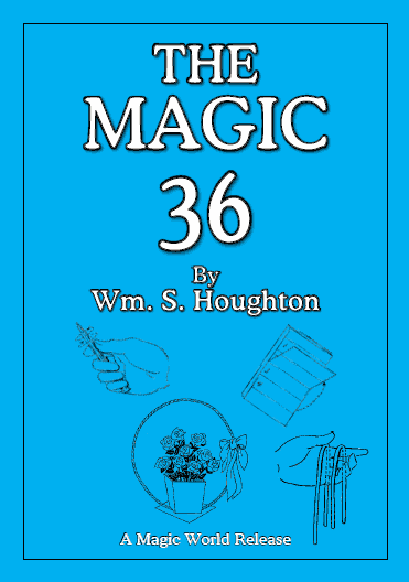 The Magic 36 by Wm. S. Houghton